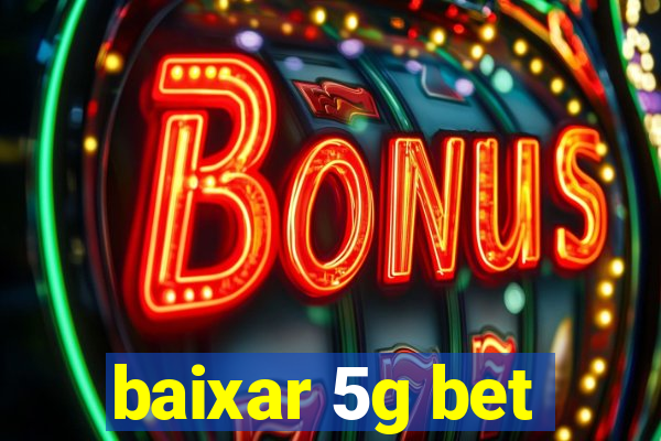 baixar 5g bet